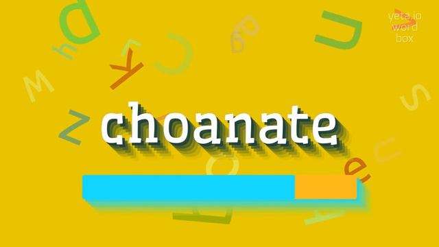 HOW TO PRONOUNCE CHOANATE? #choanate смотреть онлайн
