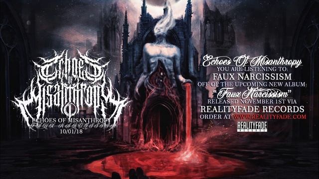 Echoes Of Misanthropy - Faux Narcissism (OFFICIAL SINGLE STREAM) смотреть онлайн