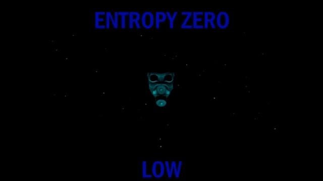 Entropy Zero - Low смотреть онлайн