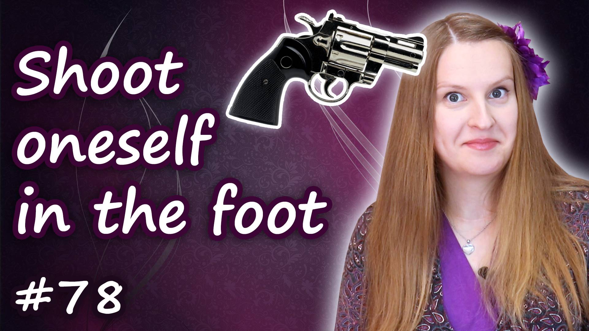 Shoot oneself in the foot - английские идиомы смотреть онлайн