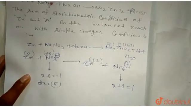In the reaction :Zn + NaNO_(3) + NaOH rarr Na_(2) ZnO_(2)+A+H_(2)OThe sum of stoichiometric coef... смотреть онлайн