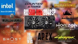 Xeon 2680v3 + RX 580 (2048sp) in 2024 (Test in 11 Games)