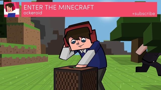 Enter the Minecraft (Minecraft Remix) - Ockeroid смотреть онлайн