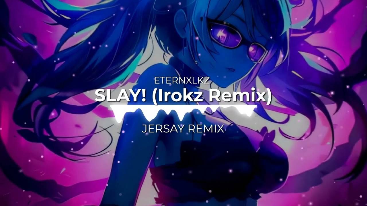 SLAY (Jersey Remix) смотреть онлайн