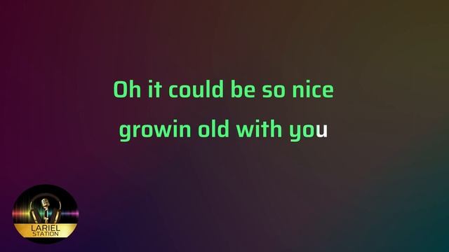 GROW OLD WITH YOU REGGAE VERSION (Female Key) KARAOKE/MINUS 1 смотреть онлайн