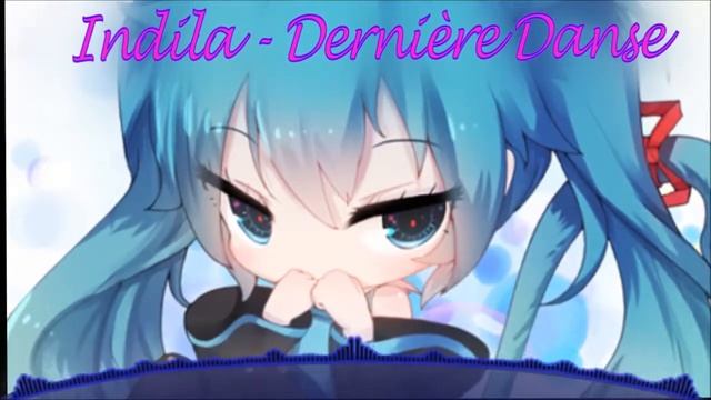 Indila - Dernière Danse (MaxMus Nightcore) смотреть онлайн