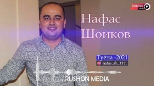 Нафас Шоиков / Nafas Shoikov | ----- Tuyona 2021