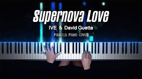 IVE, David Guetta - Supernova Love _ Piano Cover by Pianella Piano смотреть онлайн