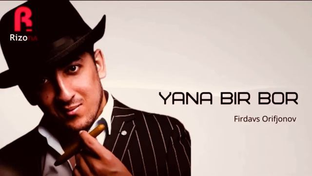Firdavs Orifjonov Yana Bir Bor Mp3