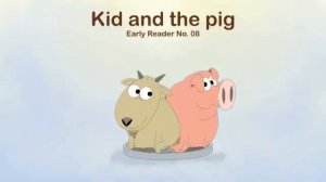 Легкое чтение на английском с детьми. The Kid and the Pig. Практикуем -ip. Выпуск 8