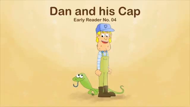 Легкое чтение на английском с детьми. Dan and his Cap. Практикуем -an -ap. Выпуск 4