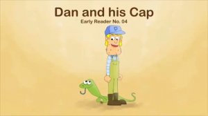 Легкое чтение на английском с детьми. Dan and his Cap. Практикуем -an -ap. Выпуск 4