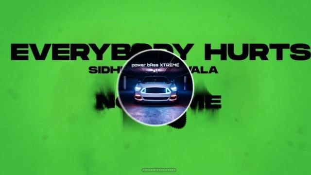 EVERYBODY HURTS (Bass Boosted+Reverb) Song 😱😱 |Sidhu Moose Wala | POWER BASS XTREME | Punjabi Song смотреть онлайн