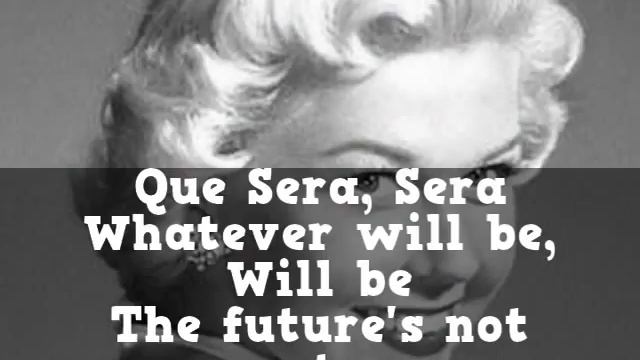 Que Sera, Sera - Karaoke With Lyrics