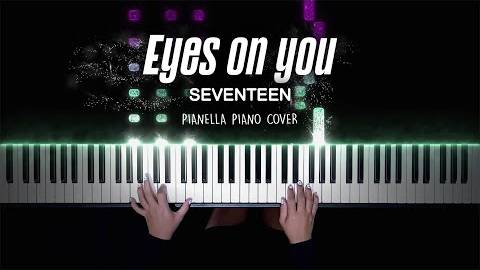 SEVENTEEN - Eyes on you - Piano Cover by Pianella Piano смотреть онлайн