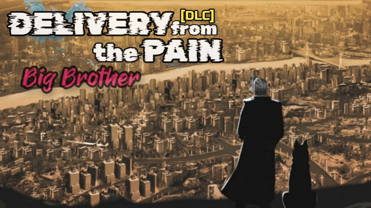 День 2.. [DLC] Биг Бротхер. Начало.. 🔥 #18 __- Delivery From The Pain -__