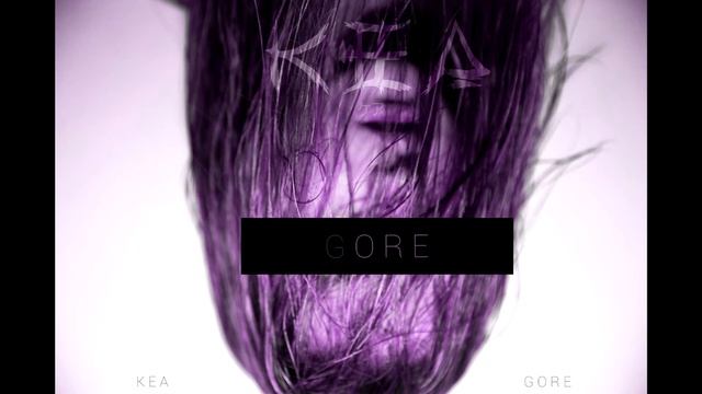 Kea - GORE (full album) смотреть онлайн