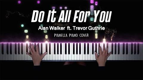 Alan Walker - Do It All For You (ft. Trevor Guthrie) - Piano Cover by Pianella Piano смотреть онлайн