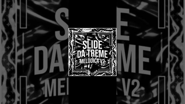 Slide Da Treme Melodica V2
