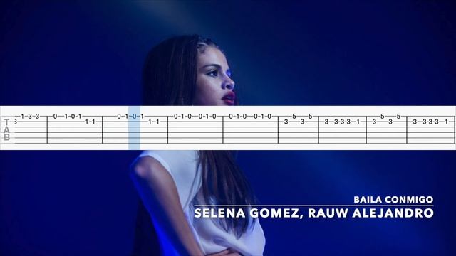 Selena Gomez, Rauw Alejandro - Baila Conmigo Guitar Tab/Tutorial смотреть онлайн