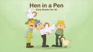 Легкое чтение на английском с детьми. Hen in a Pen. Практикуем -en.