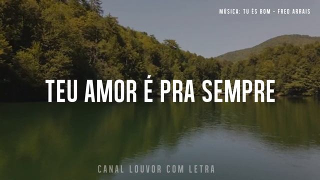 TU ÉS BOM Fred Arrais com Letra смотреть онлайн