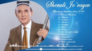 Sherali Jo‘rayev Barcha qo'shiqlari to'plami - Шерали Жураев Барча кушиклари туплами