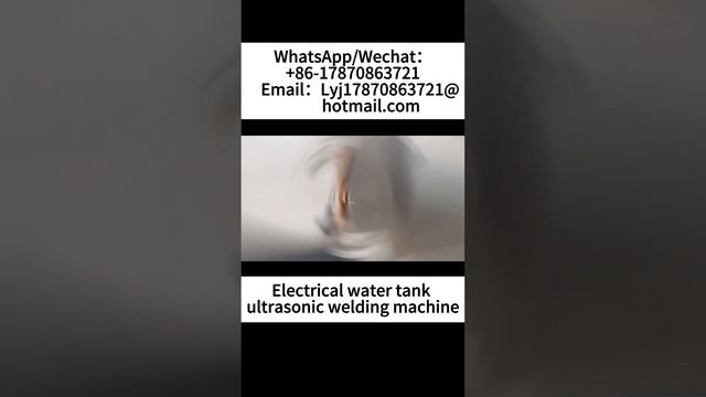 Electrical water tank ultrasonic welding machine смотреть онлайн