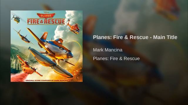 Planes- Fire & Rescue - Main Title смотреть онлайн