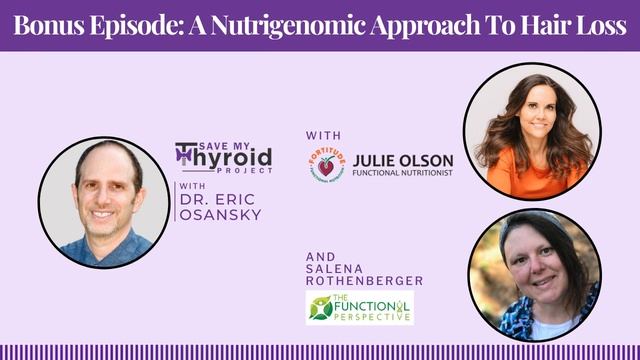 A Nutrigenomic Approach To Hair Loss | Eric Osansky | Julie Olson | Salena Rothenberger смотреть онлайн
