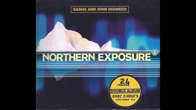 Northern Exposure 2 - Disc 2/2 mixed by Sasha & John Digweed | 1997 Progressive House, Techno Tranc смотреть онлайн