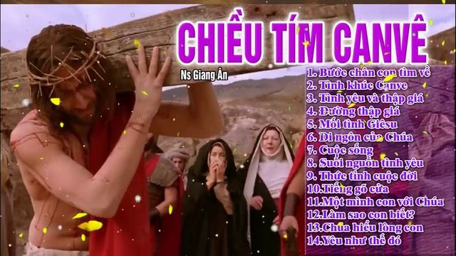 Album Thánh Ca 2024 || CHIỀU TÍM CANVE..Nước mắt bỗng tuôn rơi khi nghe album này.. смотреть онлайн