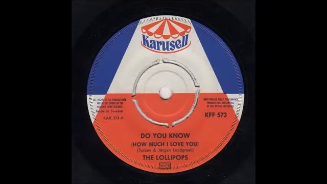 "DO YOU KNOW(How much i love you)" THE LOLLIPOPS KARUSELL 45-KFF 573 P.1964 SWE смотреть онлайн