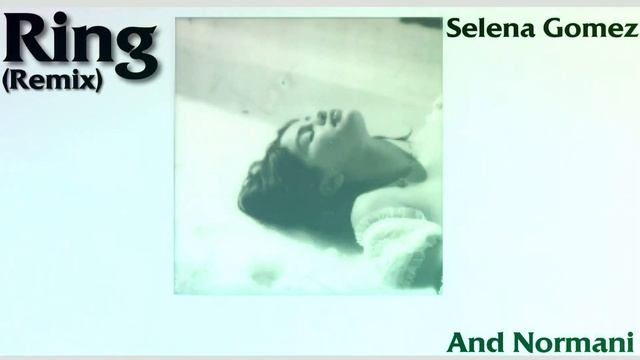 Selena Gomez & Normani - Ring (Remix) смотреть онлайн