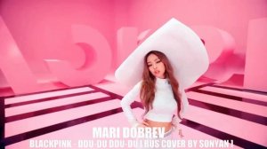 BLACKPINK - DDU-DU DDU-DU [ RUS COVER BY SONYAN]