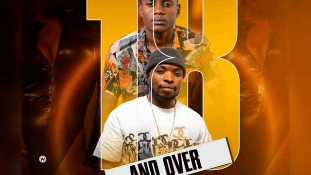 18 and Over_Tonny Musik x Tai Tan ug official audio смотреть онлайн
