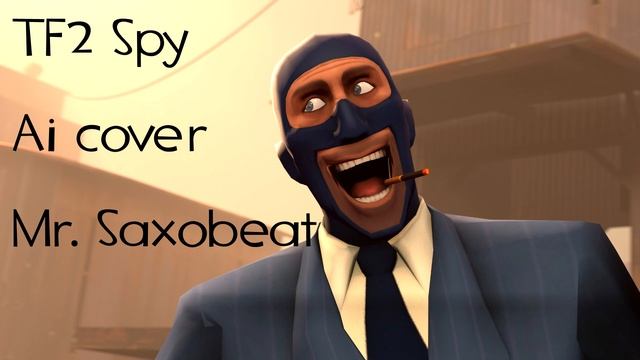 mr. Saxobeat TF2 Spy (AI cover) смотреть онлайн