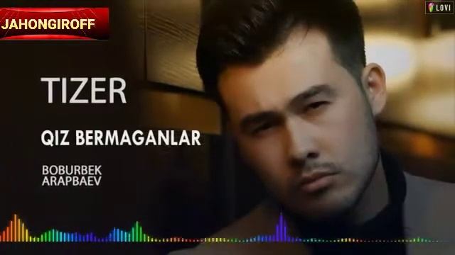 #Tizer Boburbek Arapbaev Qiz Bermaganlar