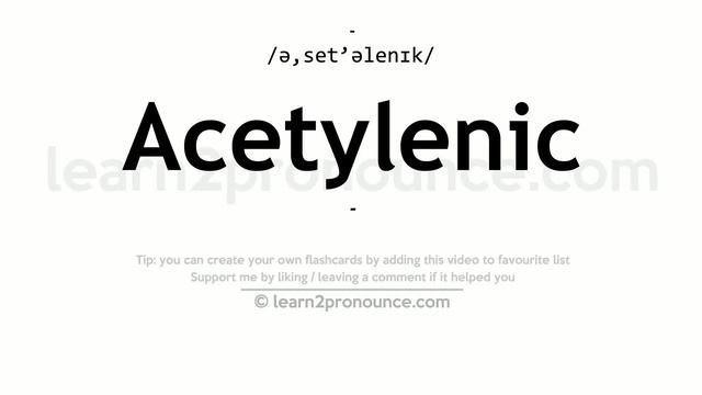 Pronunciation of Acetylenic | Definition of Acetylenic смотреть онлайн