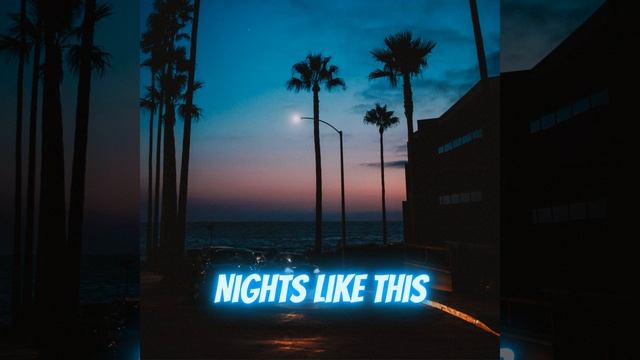 Nights Like This смотреть онлайн
