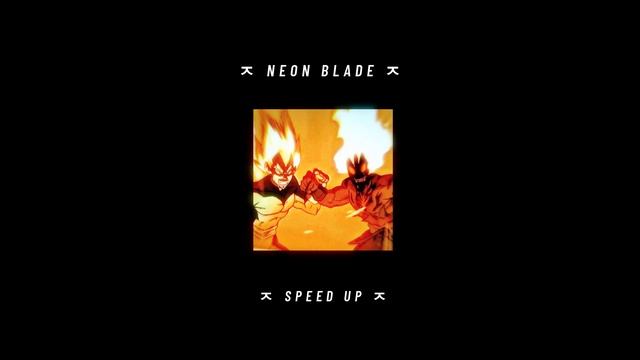 NEON BLADE SPEED UP #phonk #phonkmusic #phonkhouse #phonkbeat #dbz #phonk смотреть онлайн