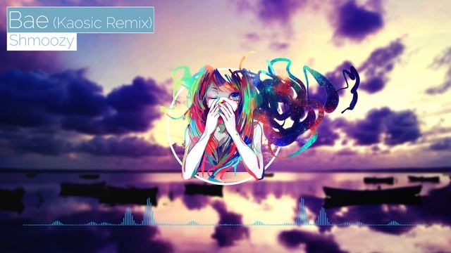 [ELECTRONIC] Shmoozy - Bae (Kaosic Remix) смотреть онлайн