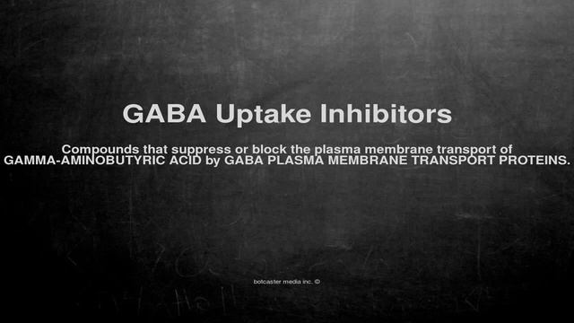 Medical vocabulary: What does GABA Uptake Inhibitors mean смотреть онлайн
