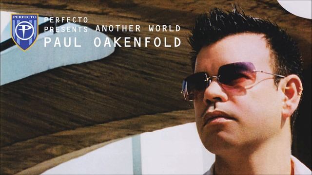 Paul Oakenfold-Another World cd1 смотреть онлайн