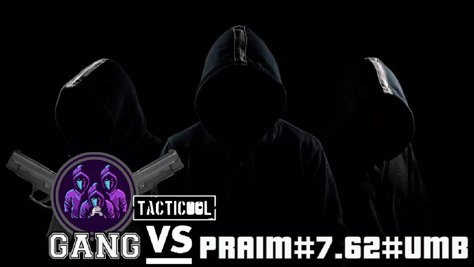 GANG vs PRAIM/7.62/UMB#Tacticool смотреть онлайн