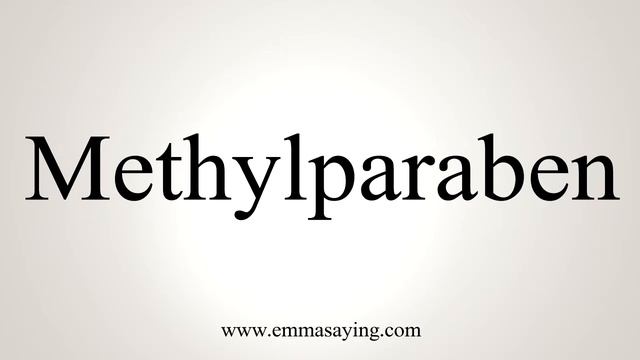 How To Say Methylparaben смотреть онлайн