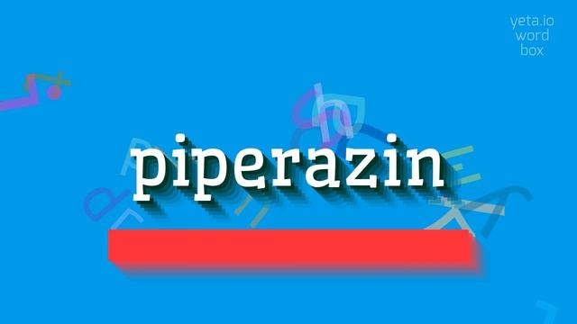 How to say "piperazin"! (High Quality Voices) смотреть онлайн