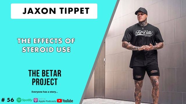 Episode 56 - Jaxon Tippet | The effects of Steroid use смотреть онлайн