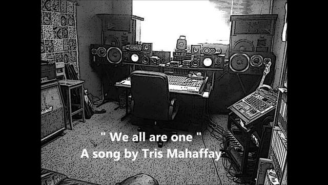 We all are one Tris Mahaffay смотреть онлайн