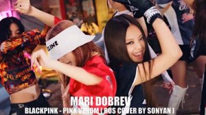 BLACKPINK - PINK VENOM [ RUS COVER BY SONYAN]